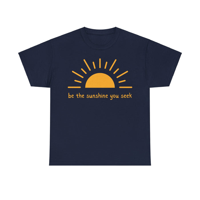 Unisex Heavy Cotton Tee - Be the sunshine you seek