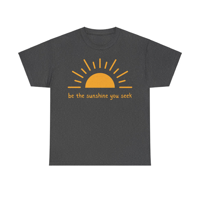 Unisex Heavy Cotton Tee - Be the sunshine you seek